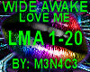 Wide Awake - Love Me