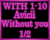 Avicii - Without you 1/2