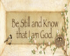 Be Still and Know