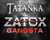 Tatanka Zatox -Gangsta