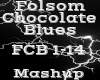 Folsom Chocolate Blues