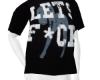 Let's F*ck T-Shirt