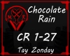 CR Chocolate Rain