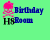 !H8 Bday Room