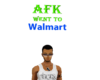 AFK Walmart