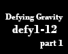 Defying Gravity Part 1