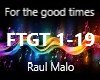 FOR THE GOOD TIMES