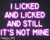 I licked it Neon Sign