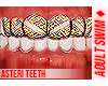 ♦. Asteri Teeth 25