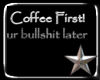 Coffee First Sticker