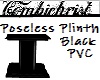 Black PVC PoselessPlinth