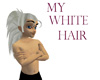 My White Hair