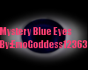 |E|Mystery Blue Eyes