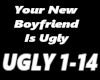 Your New BF Is Ugly