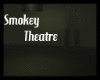 ::Smokey Theatre::