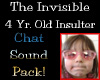 Invisi 4yr Old Insulter!
