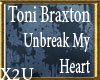  braxton-unbreak my hear