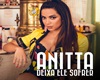 Anitta- Deixa ele Sofrer