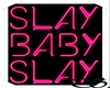 S. Slay Baby frame