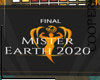 !A Final mister earth