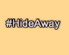 MA #HideAway