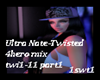 Ultra Note Twisted pt.1
