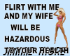 HAZARDOUS( MY WIFE)