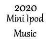 !RL 2020 Mini Ipod Music
