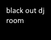 black out dj room