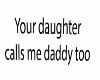 Daughter Calls Me Daddy