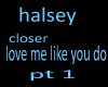 halsey-closer/LoveMeLike