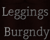 Burgndy/Red Leggings