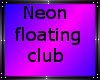 Neon floating club BDL