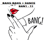 MYA - BANG-BANG+DANCE