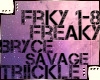 T♥Freaky| Bryce Savage