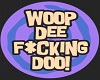 Woop Dee Doo!