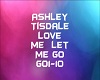Ashley Tisdale  Love Me