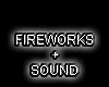 S N Fireworks + Sound
