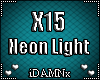 ❤ X15 >Neon Light<