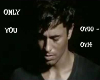 Only You - Enrique