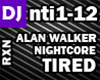 NightCore A.Walker-Tired