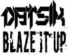 Datsik - Blaze it Up