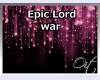 LORD EPIC WAR TUNE