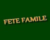 FETE FAMILLE PANNEAU
