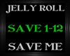 Jelly Roll ~ Save Me