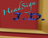 J.D's HeadSign