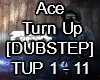 ACE Turn Up Dubstep