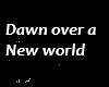Dawn over a new world