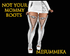 Not your mommy boots