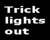 ![LD] trick lights out